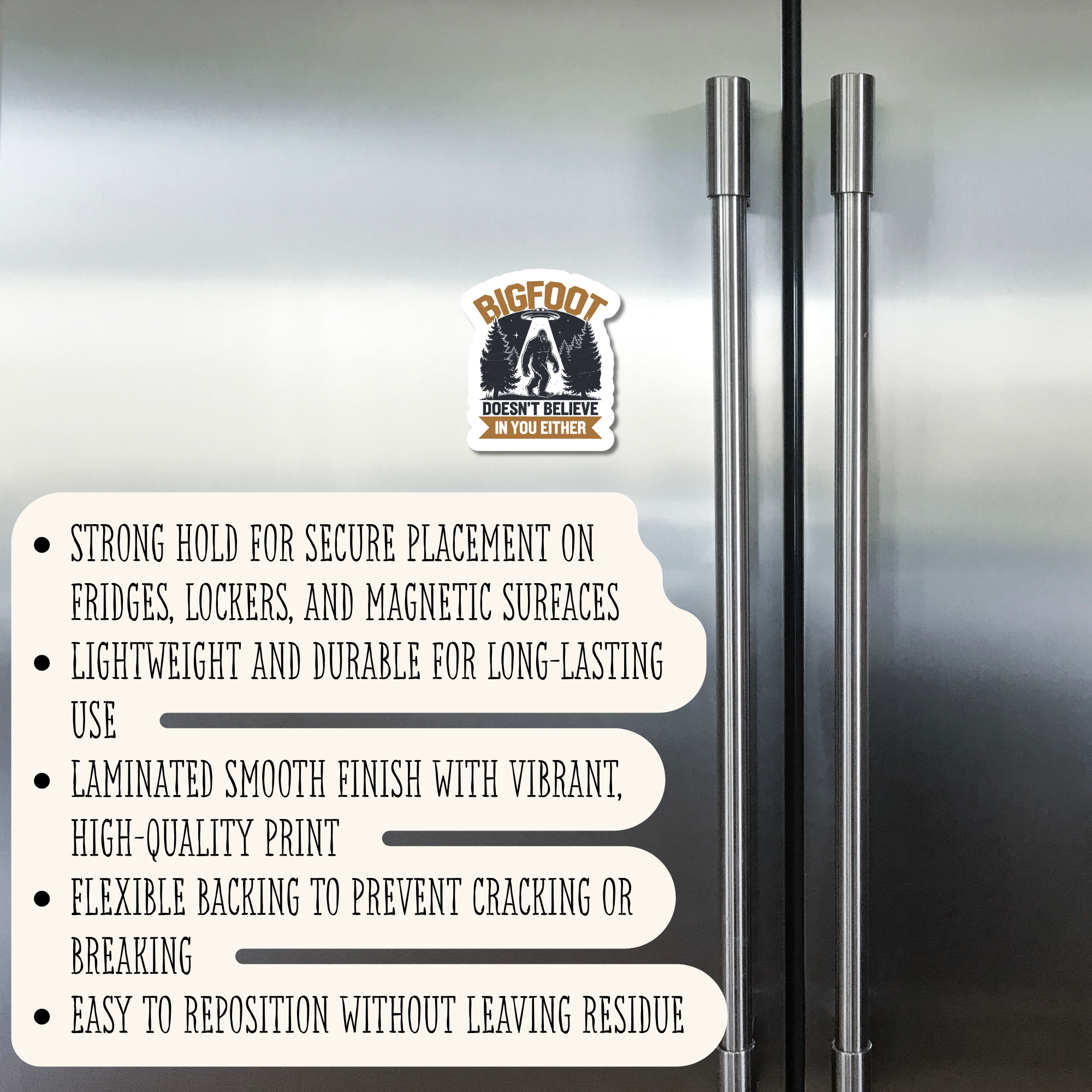 Bigfoot Doesn’t Believe In You Either - Magnet