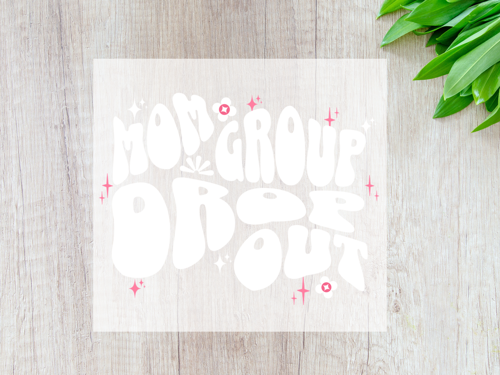 Mom Group Dropout - 11” W DTF Transfer bundle